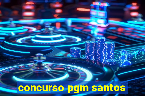 concurso pgm santos